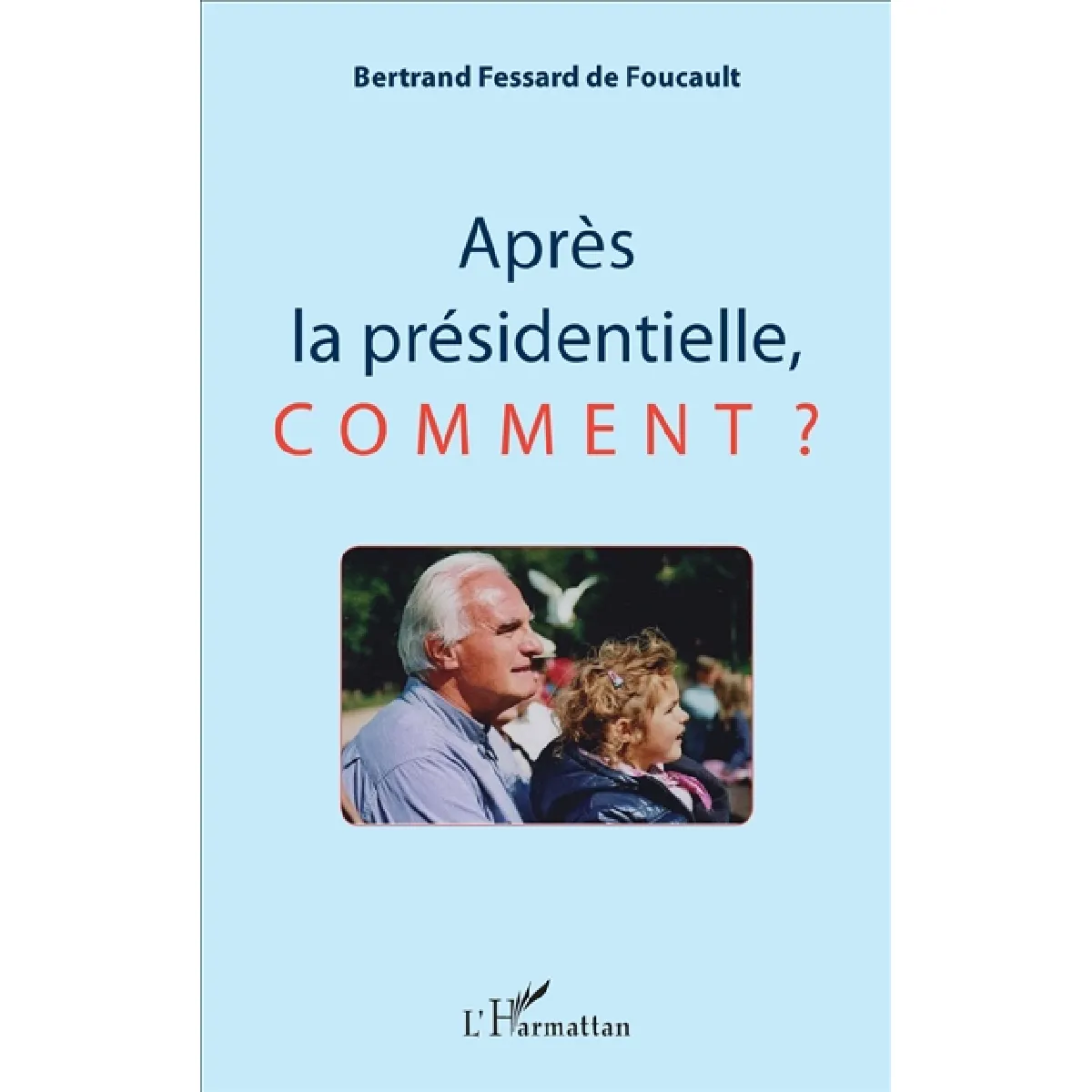 Après la présidentielle, comment ? · Occasion