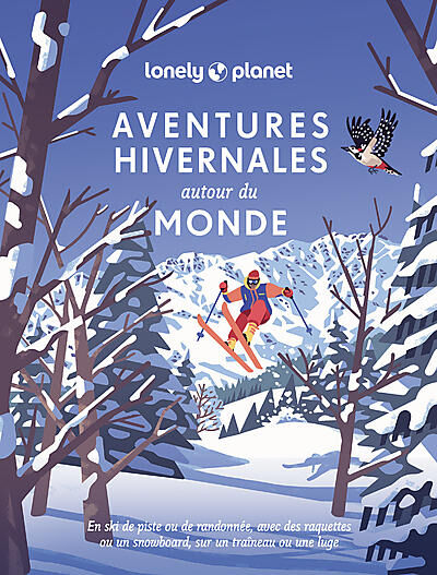 LONELY PLANET - AVENTURES HIVERNALES AUTOUR DU MONDE