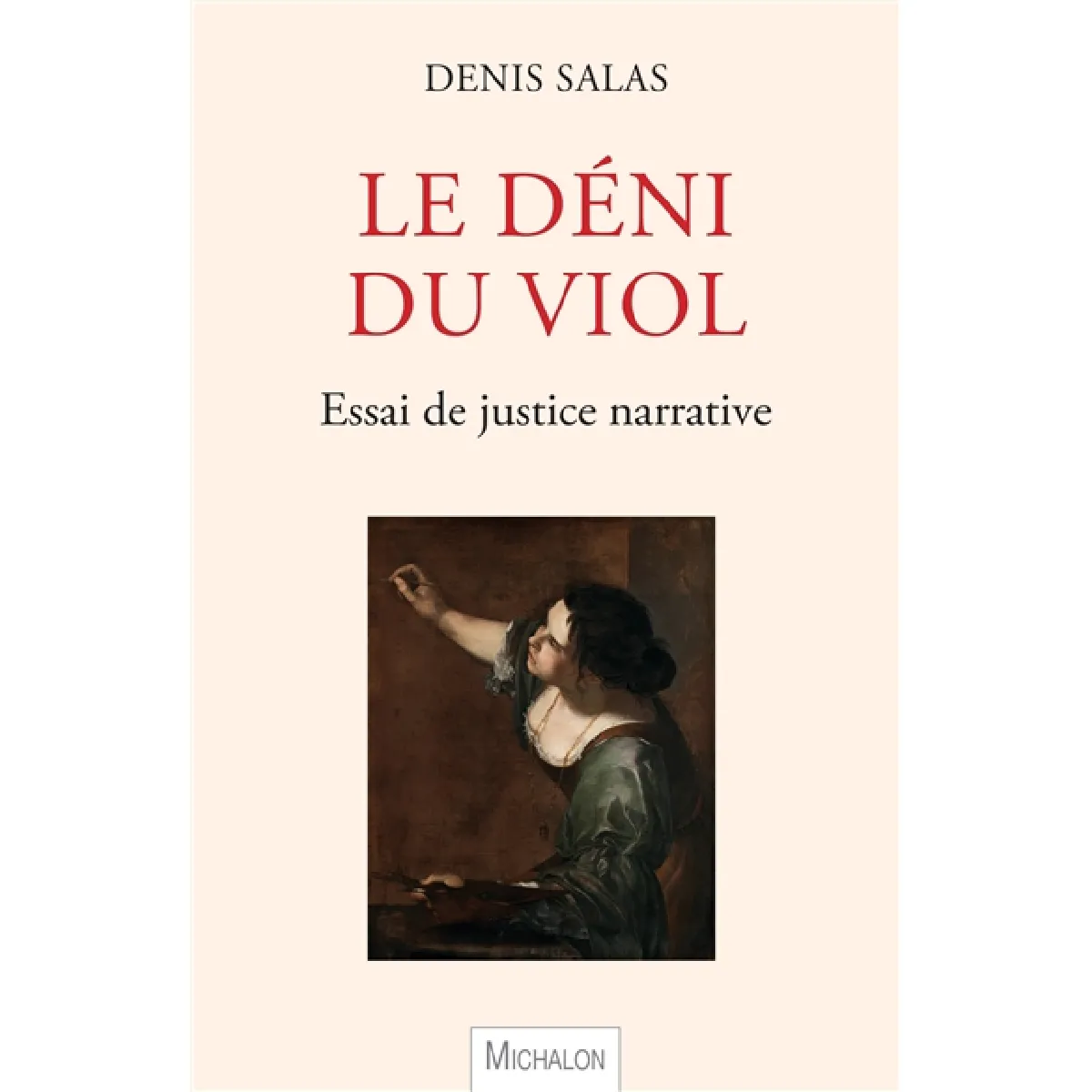 Le déni du viol : essai de justice narrative
