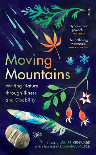 Moving Mountains: Writing Nature through Illness and Disability (Hardback)