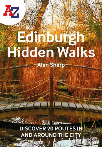 A -Z Edinburgh Hidden Walks: Discover 20 Routes in and Around the City (Paperback)