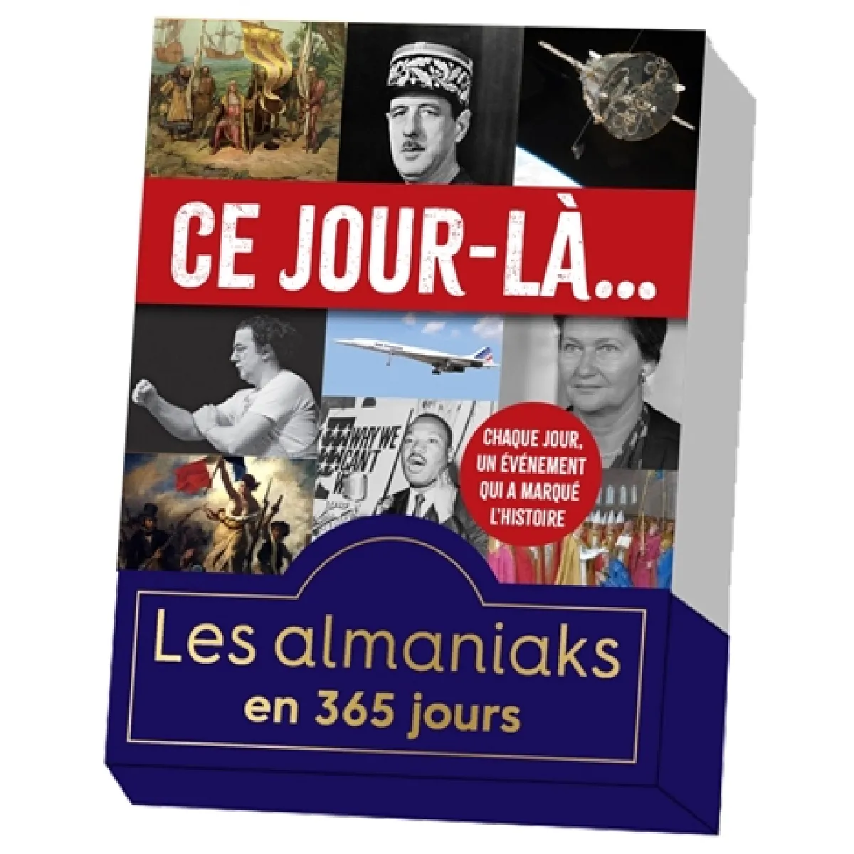 Ce jour-là... : chaque jour, un événement qui a marqué l'histoire