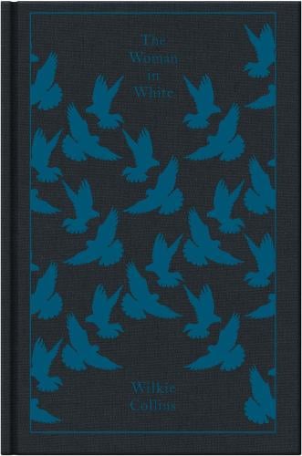 The Woman in White - Penguin Clothbound Classics (Hardback)