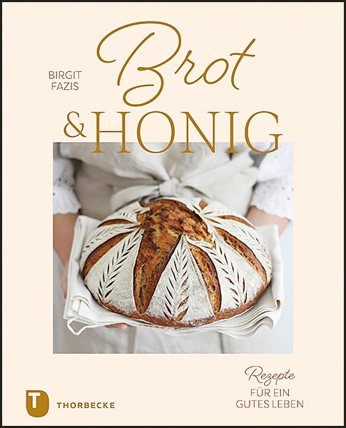Buch 'Brot & Honig', Rezepte für ein gutes Leben günstig bestellen