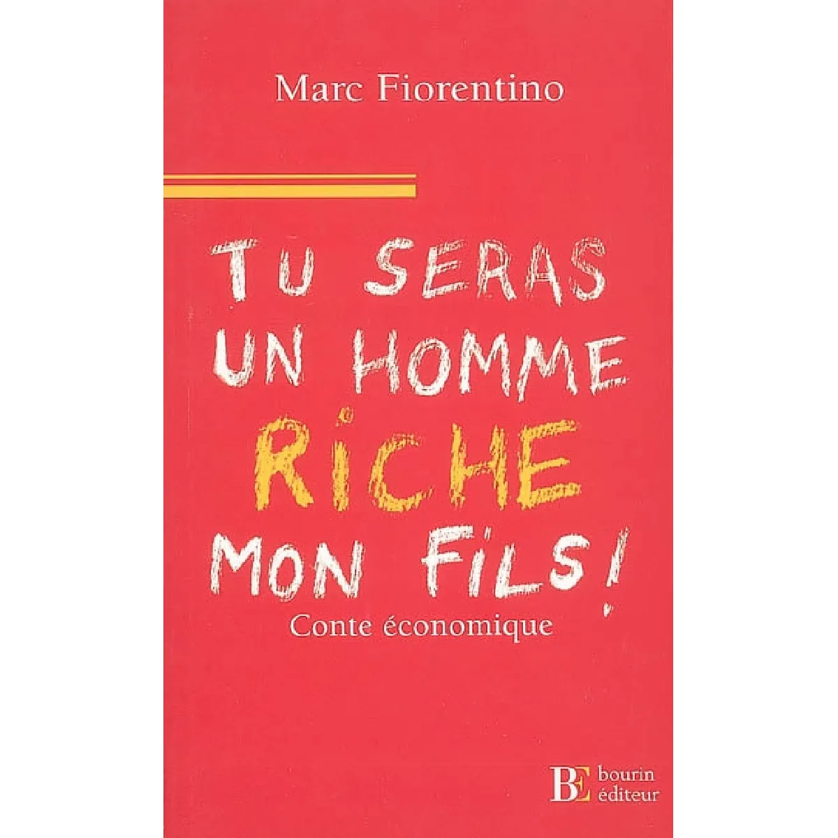 Tu seras un homme riche, mon fils : conte économique · Occasion
