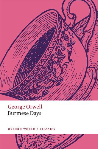 Burmese Days - Oxford World's Classics (Paperback)