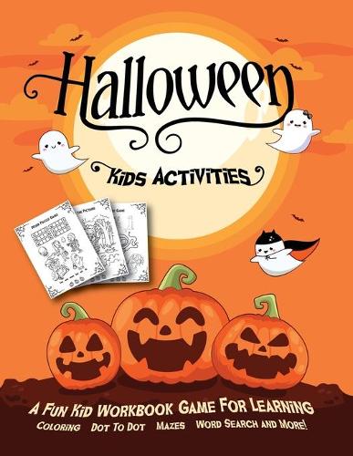 Halloween Kids Activities: Fantastic Activity Book For Boys And Girls: Word Search, Mazes, Coloring Pages, Connect the dots, how to draw tasks. For kids ages 5-8 - Halloween Crafts 6 (Paperback)