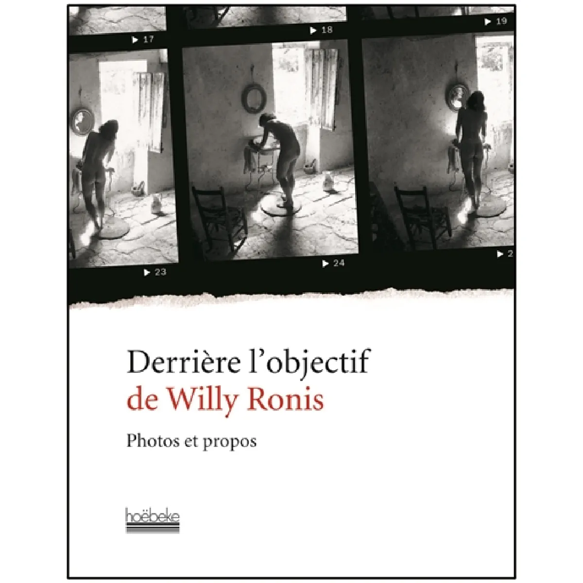Derrière l'objectif de Willy Ronis : photos et propos · Occasion