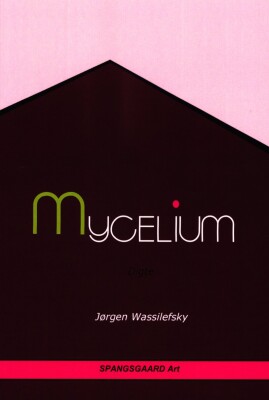 Mycelium - Jørgen Wassilefsky - Bog