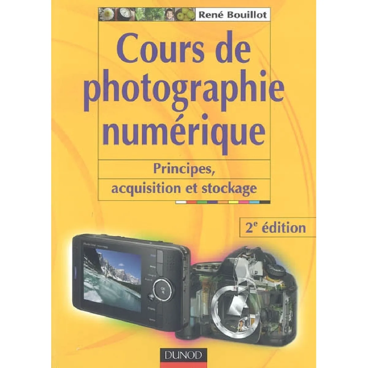 Cours de photographie numérique : principes, acquisition et stockage · Occasion