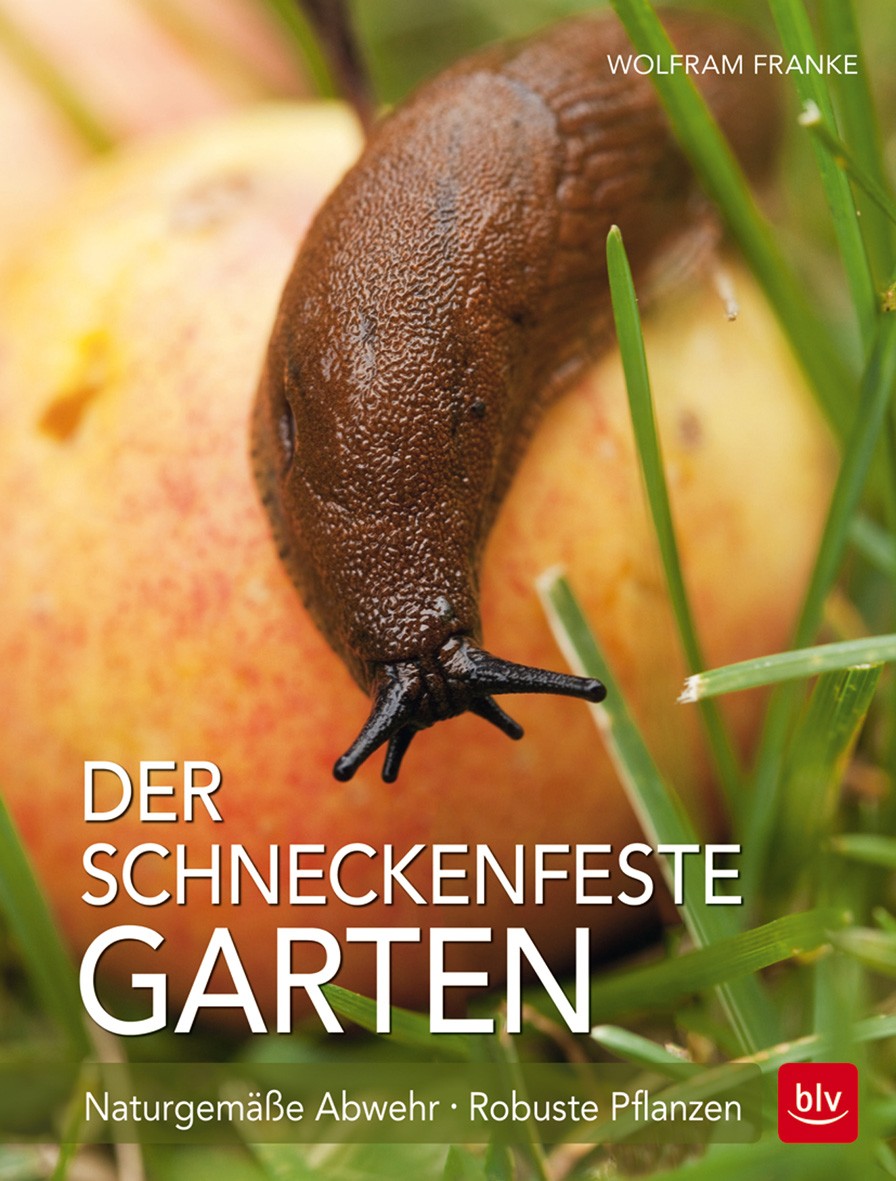 Buch 'Der schneckenfeste Garten', Naturgemäße Abwehr - robuste Pflanzen günstig bestellen