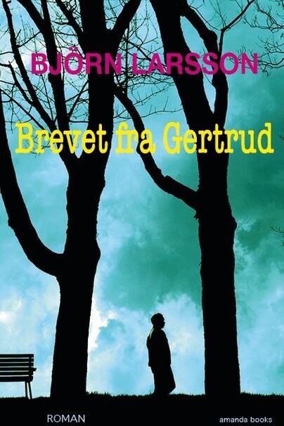 Brevet Fra Gertrud - Björn Larsson - Bog