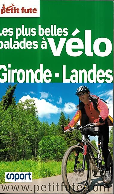 PETIT FUTE - PETIT FUTE BALADES A VELO GIRONDE LANDES