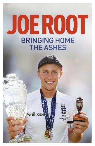 Bringing Home the Ashes: Updated to include England's tour of South Africa and the 2016 T20 World Cup (Paperback)