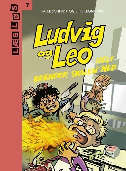 Ludvig Og Leo Brænder Skolen Helt Ned - Line Leonhardt - Bog