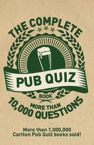The Complete Pub Quiz Book: More than 10,000 questions (Paperback)