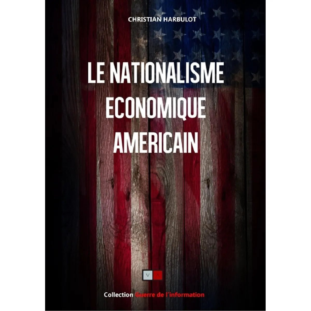 Le nationalisme économique américain · Occasion
