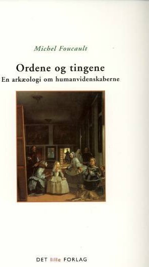 Ordene Og Tingene - Michel Foucault - Bog
