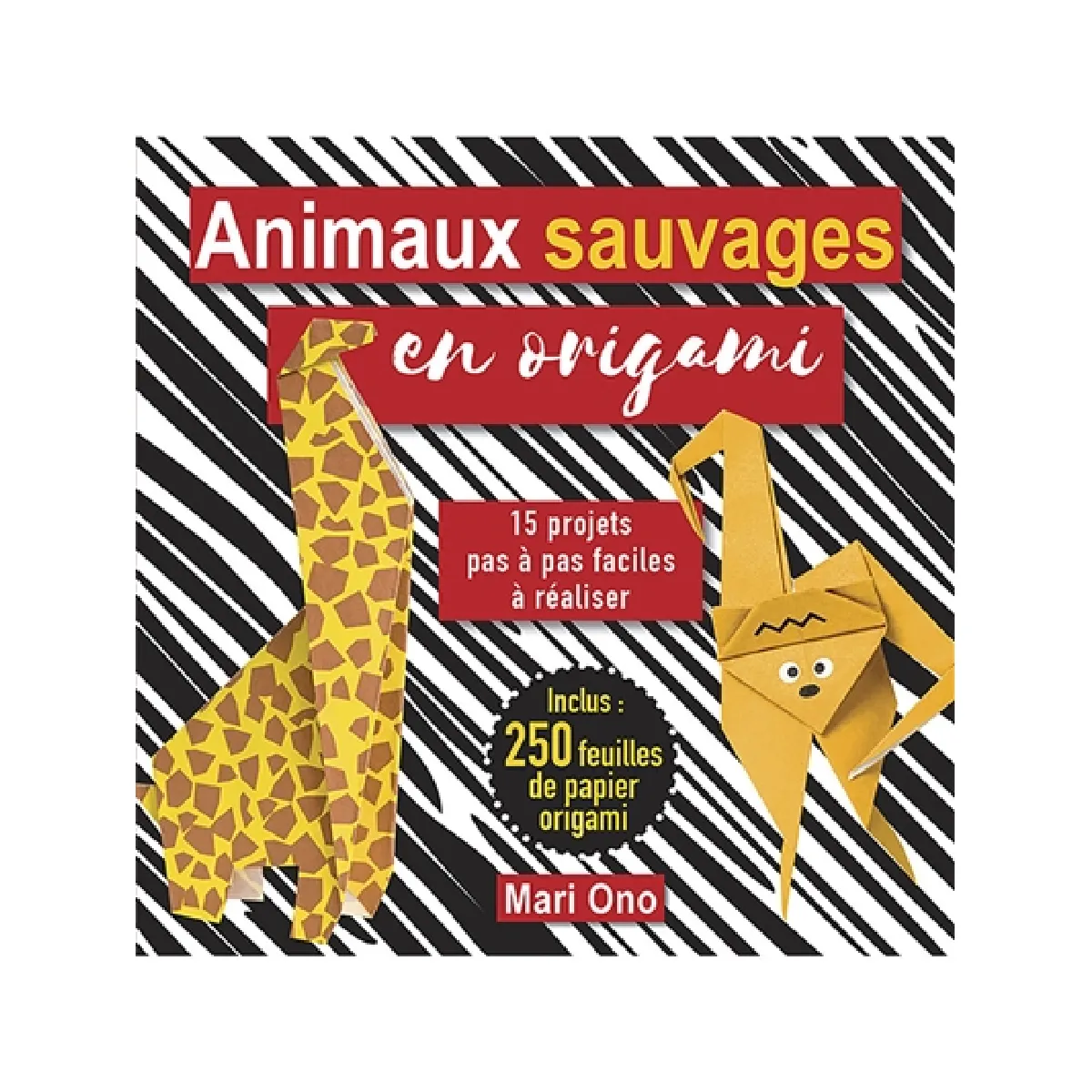 Animaux sauvages en origami : 15 projets pas à pas faciles à réaliser
