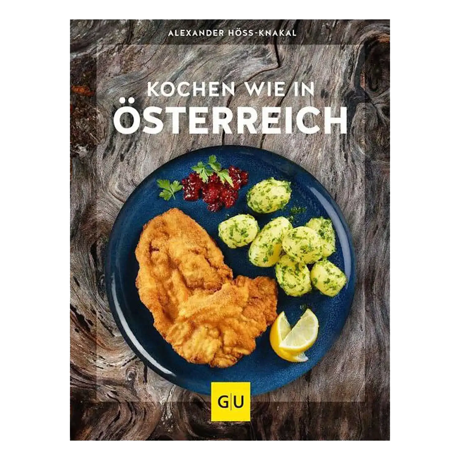 Kochen wie in Österreich / Alexander Höss-Knakal