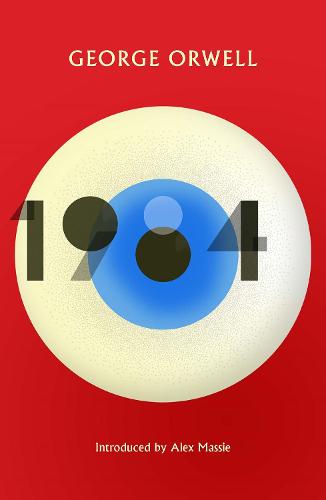 1984 Nineteen Eighty-Four: New Edition of the Twentieth Century's Dystopian Masterpiece (Paperback)