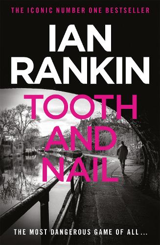 Tooth And Nail - A Rebus Novel (Paperback)
