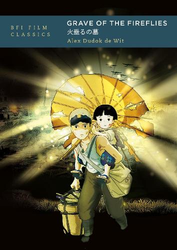 Grave of the Fireflies - BFI Film Classics (Paperback)