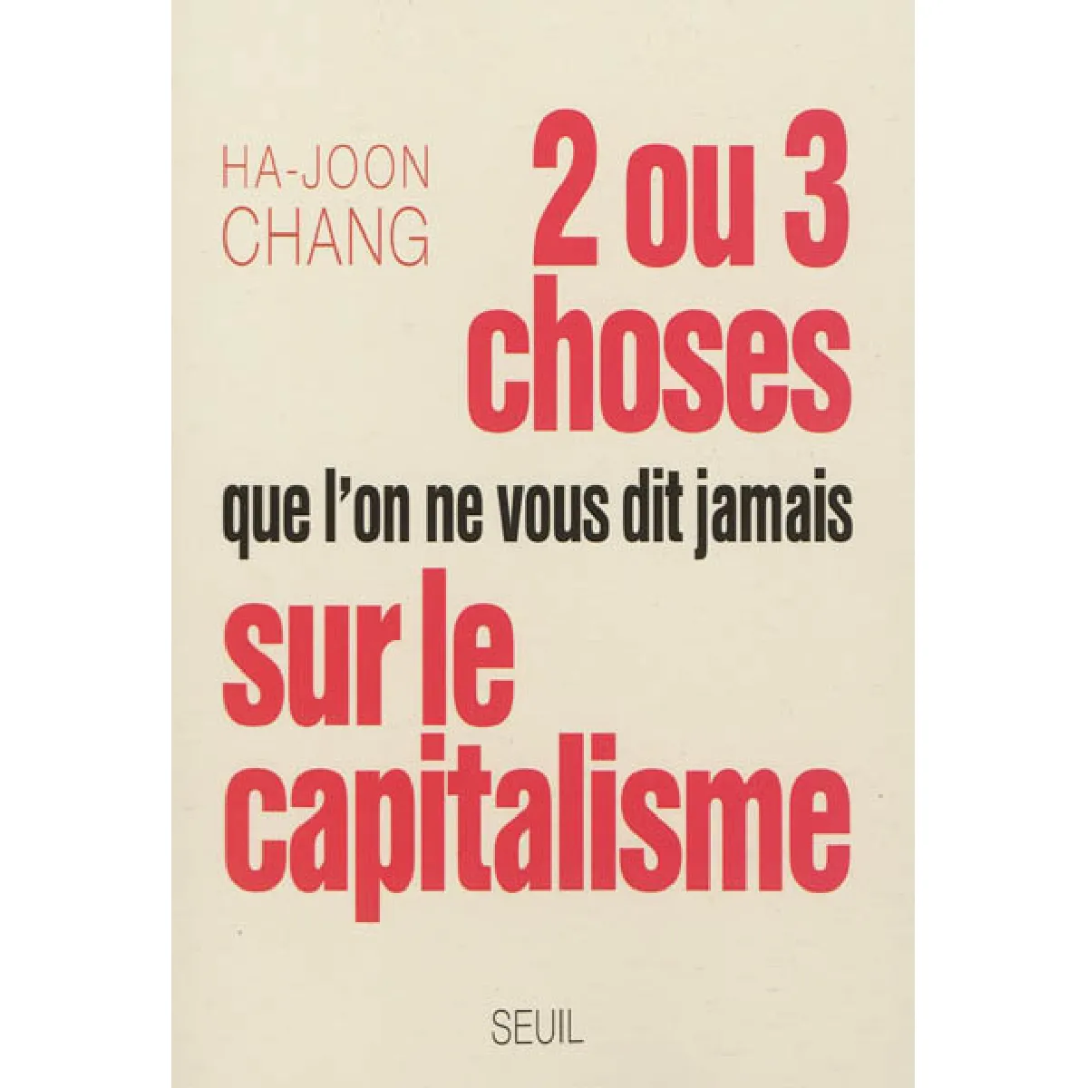 Deux ou trois choses que l'on ne vous dit jamais sur le capitalisme · Occasion
