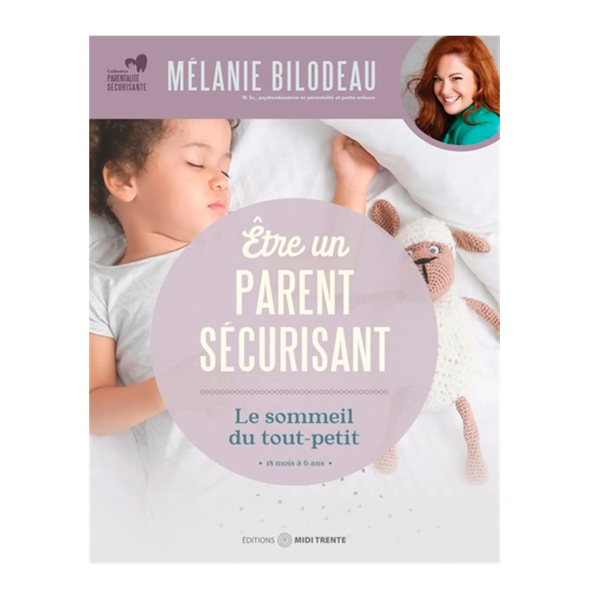 Prologue Être un parent sécurisant - Le sommeil du tout-petit - Mélanie Bilodeau