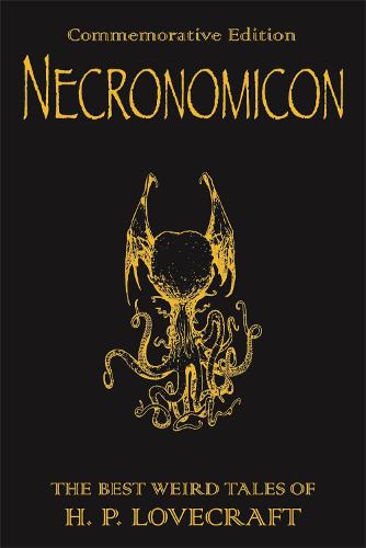 Necronomicon: The Best Weird Tales of H.P. Lovecraft - Gollancz S.F. (Hardback)