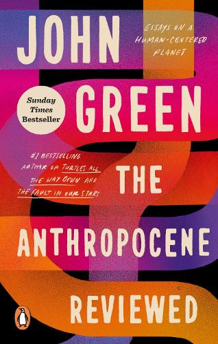 The Anthropocene Reviewed: The Instant Sunday Times Bestseller (Paperback)