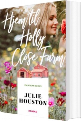 Hjem Til Holly Close Farm - Julie Houston - Bog