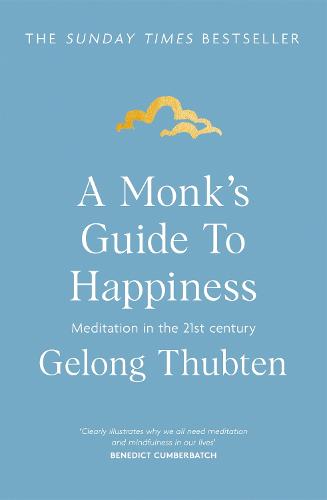 A Monk's Guide to Happiness: Meditation in the 21st century (Paperback)