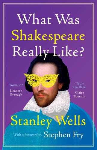 What Was Shakespeare Really Like (Hardback)