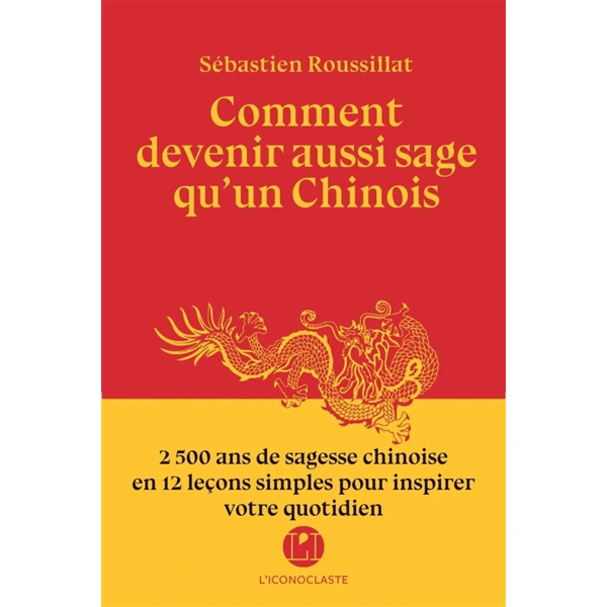 Comment devenir aussi sage qu'un Chinois · Occasion