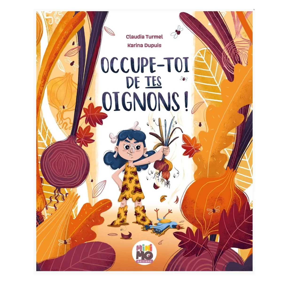 Minimo Occupe-Toi De Tes Oignons!