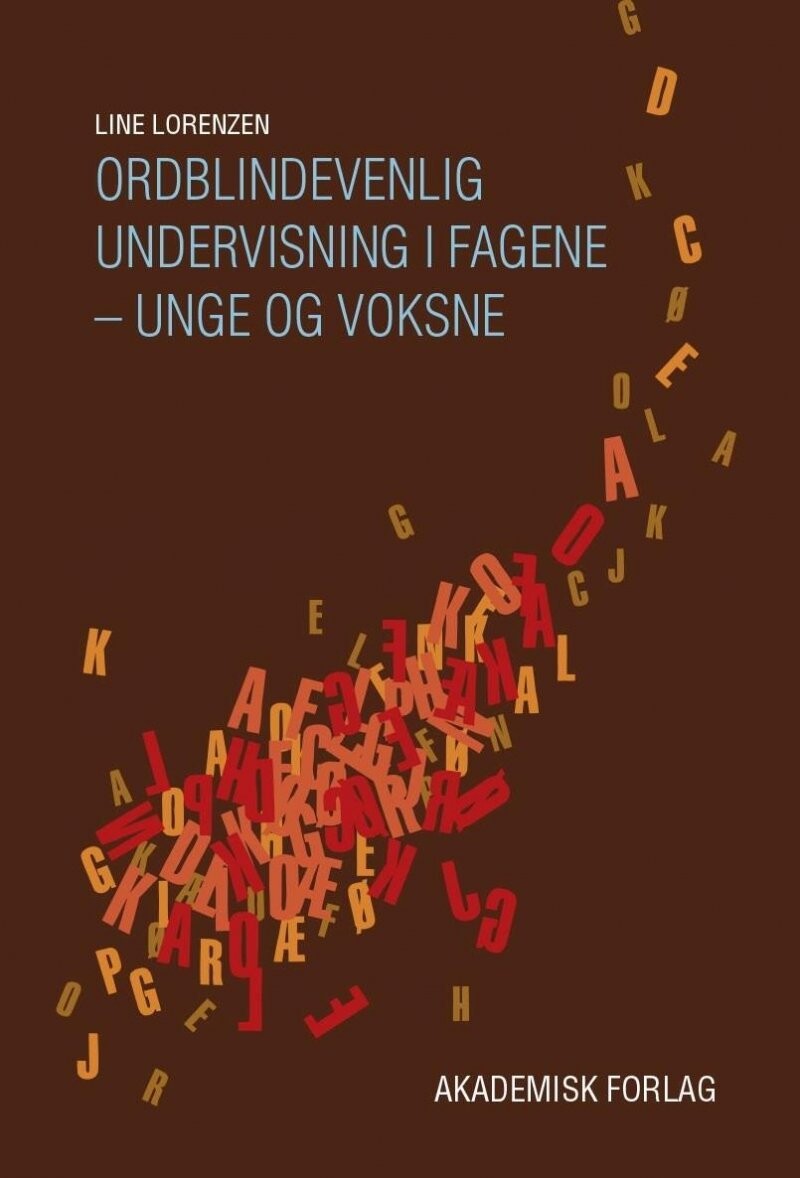 Ordblindevenlig Undervisning I Fagene - Unge Og Voksne - Line Lorenzen - Bog