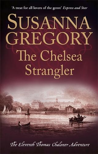 The Chelsea Strangler: The Eleventh Thomas Chaloner Adventure - Adventures of Thomas Chaloner (Paperback)