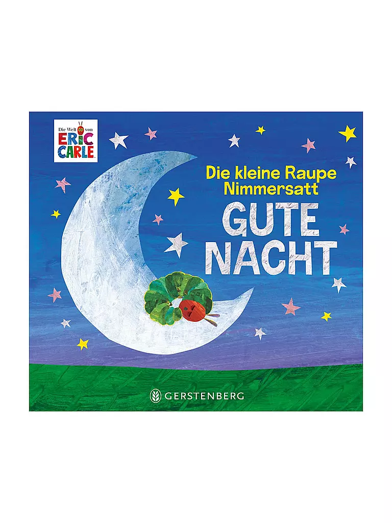GERSTENBERG VERLAG Buch - Die kleine Raupe Nimmersatt - Gute Nacht  keine Farbe