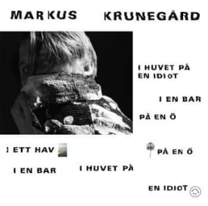Markus Krunegård - I Huvet På En Idiot I En Bar ... (CD)