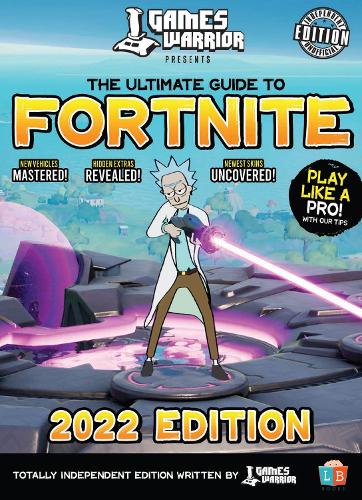 Fortnite Ultimate Guide by GamesWarrior 2022 Edition (Hardback)