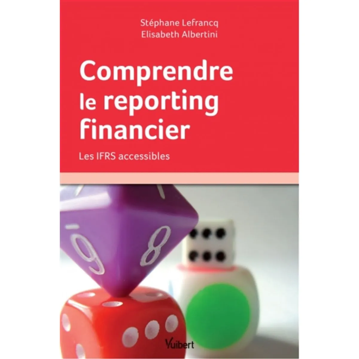 Comprendre le reporting financier : les IFRS accessibles · Occasion