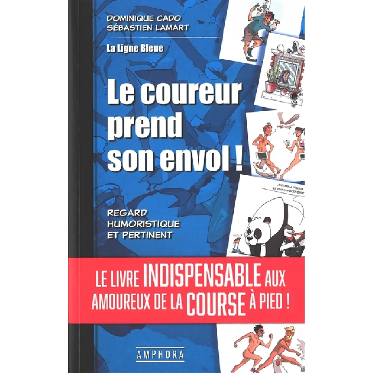 Le coureur prend son envol ! : regard humoristique et pertinent · Occasion