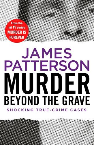 Murder Beyond the Grave: (Murder Is Forever: Volume 3) - Murder Is Forever (Paperback)