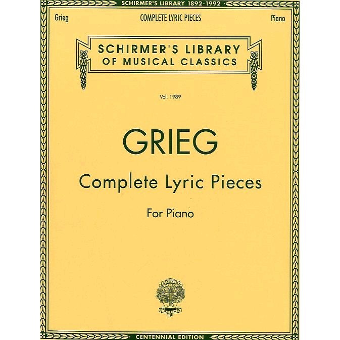 G. Schirmer - Edvard Grieg: Complete Lyric Pieces For Piano
