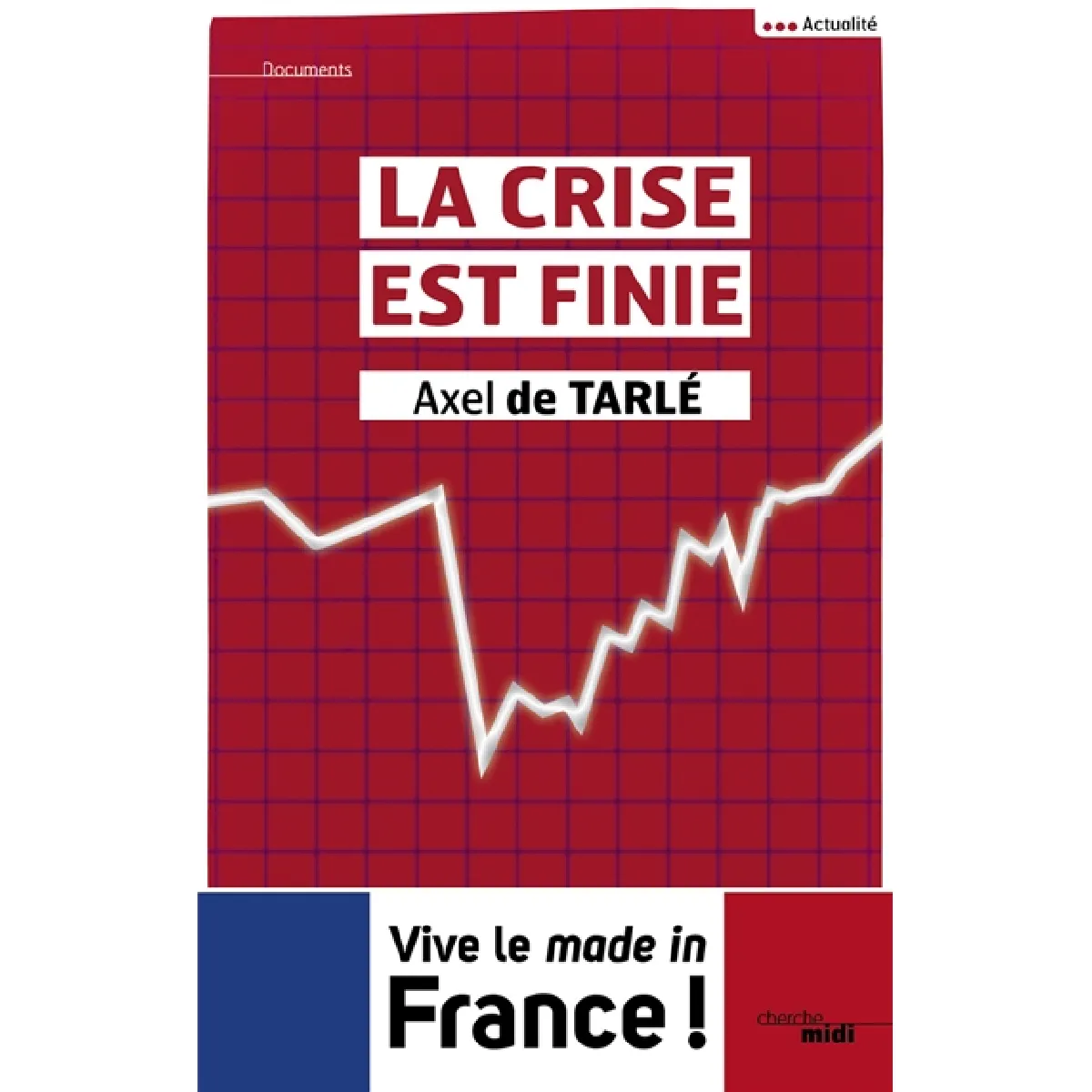 La crise est finie : vive le made in France ! · Occasion