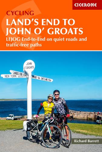 Cycling Land's End to John o' Groats: LEJOG end-to-end on quiet roads and traffic-free paths (Paperback)