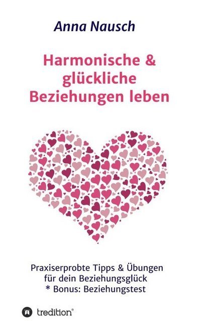 Harmonische & glückliche Beziehungen leben