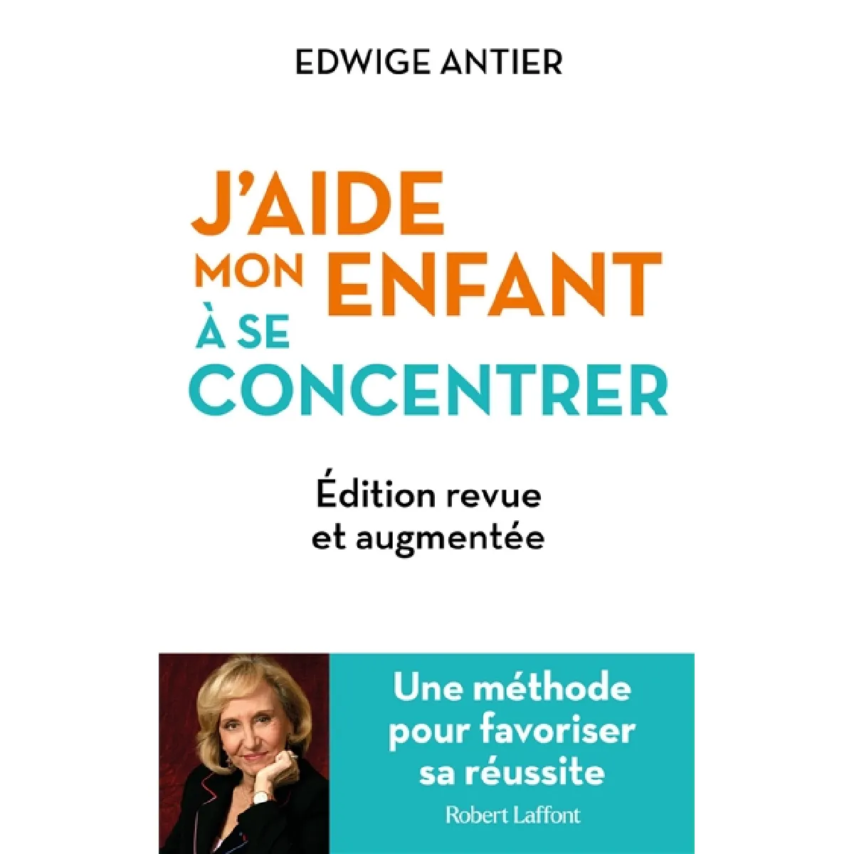 J'aide mon enfant à se concentrer : une méthode pour favoriser sa réussite · Occasion