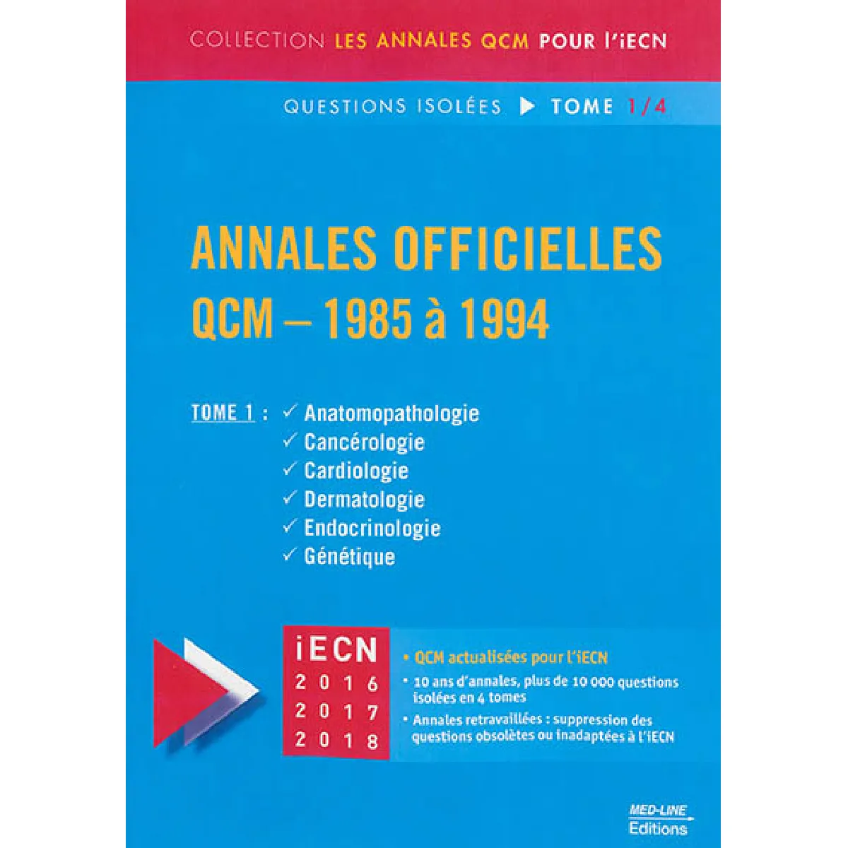 Annales officielles : QCM : 1985 à 1994. Vol. 1. Anatomopathologie, cancérologie, cardiologie, dermatologie, endocrinologie, génétique · Occasion
